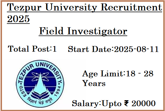 1 Field Investigator Job In Tezpur University Recruitment 2025