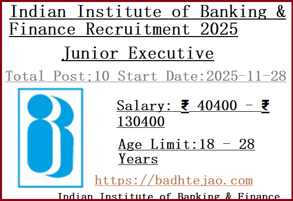 10 Junior Executive Jobs In IIBF Recruitment 2025