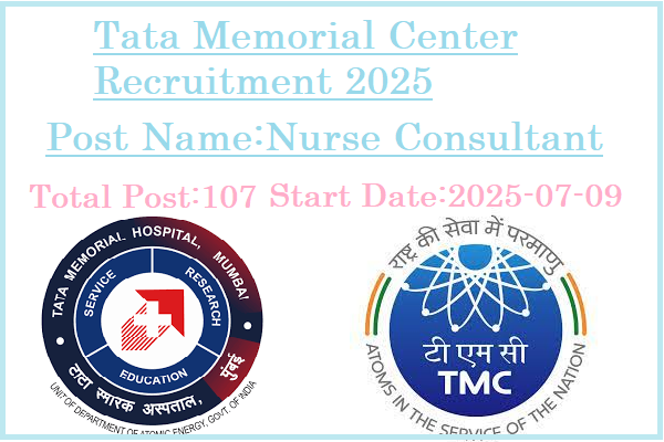 107 Nurse Consultant Jobs In Tata Memorial Center Recruitment 2025