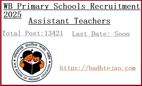 13421 Assistant Teachers Jobs In WB Primary Schools Recruitment 2025