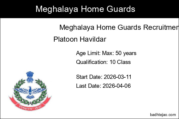 18 Platoon Havildar Jobs In Meghalaya Home Guards Recruitment 2026