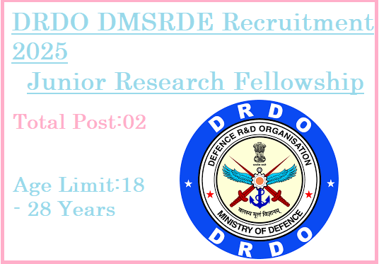 2 Junior Research Fellowship Jobs In DRDO DMSRDE Recruitment 2025