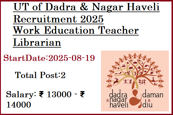 2 Work Education Teacher Librarian Jobs In UT of Dadra & Nagar Haveli 2025