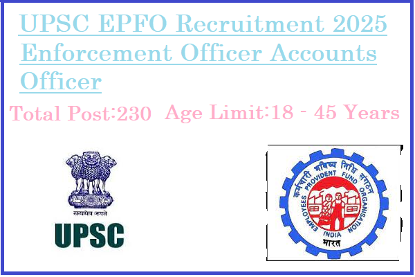 230 Enforcement Officer Accounts Officer Jobs In UPSC EPFO Recruitment 2025