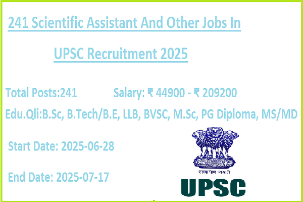 241 Scientific Assistant And Other Jobs In UPSC Recruitment 2025