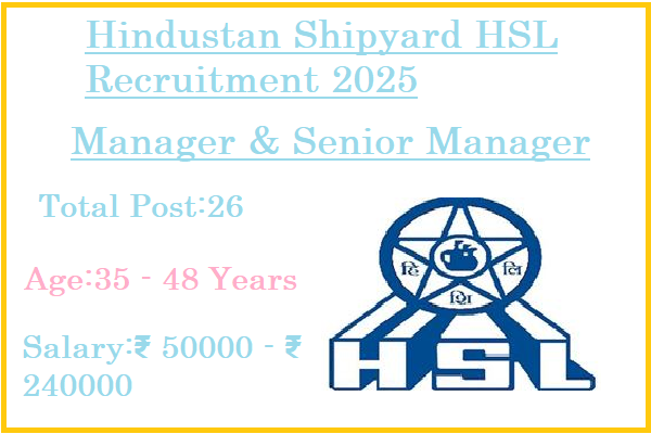 26 Manager Senior Manager Jobs In Hindustan Shipyard HSL Recruitment 2025