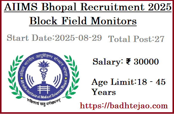 27 Graduate Block Field Monitors Jobs In AIIMS Bhopal Recruitment 2025