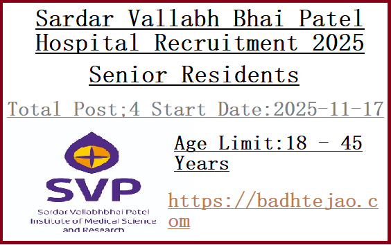 4 Senior Residents Jobs In Sardar Vallabh Bhai Patel Hospital Recruitment 2025
