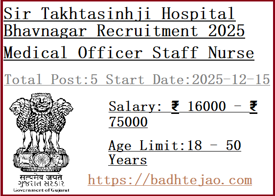 5 Medical Officer Staff Nurse Jobs In Sir Takhtasinhji Hospital Bhavnagar Recruitment 2025
