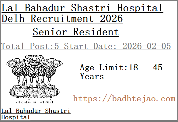 5 Senior Resident Jobs In LBSH Delh Recruitment 2026