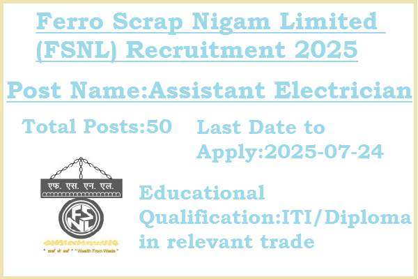 50 ITI Jobs Assistant Electrician In Ferro Scrap Nigam FSNL Recruitment 2025