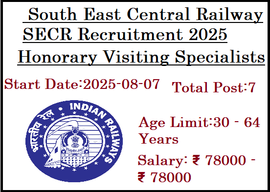 7 Honorary Visiting Specialists	Jobs In SECR Recruitment 2025