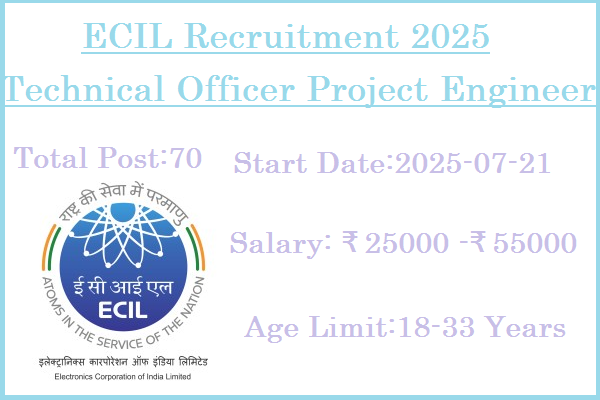 70 Technical Officer Project Engineer Jobs In ECIL Recruitment 2025