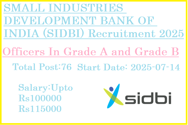 76 Grade A Grade B Officer Jobs In SIDBI Recruitment 2025