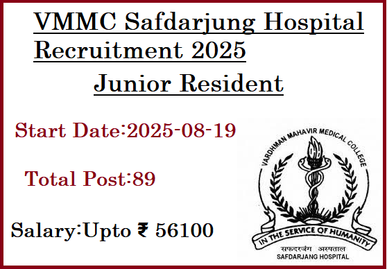 89 Junior Residents Jobs In VMMC Safdarjung Hospital Recruitment 2025