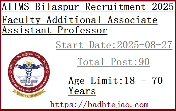 90 Faculty Additional Associate Assistant Professor Jobs In AIIMS Bilaspur Recruitment 2025