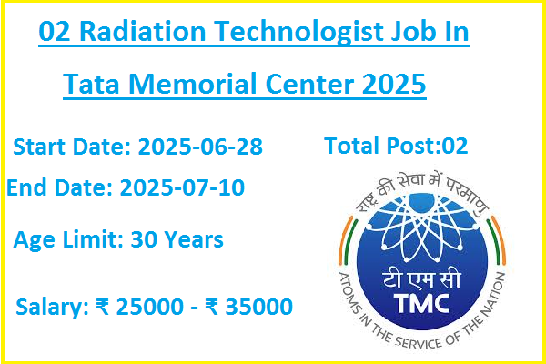 Radiation Technologist Job In Tata Memorial Center 2025