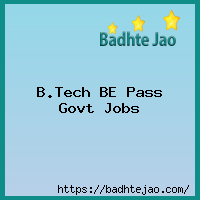 B.Tech BE Pass Govt Jobs