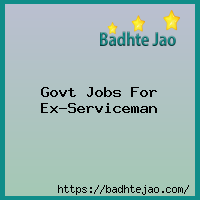 Govt Jobs For Ex-Serviceman