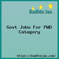 Govt Jobs For  PWD Category
