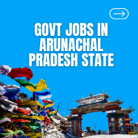 Govt Jobs in Arunachal Pradesh