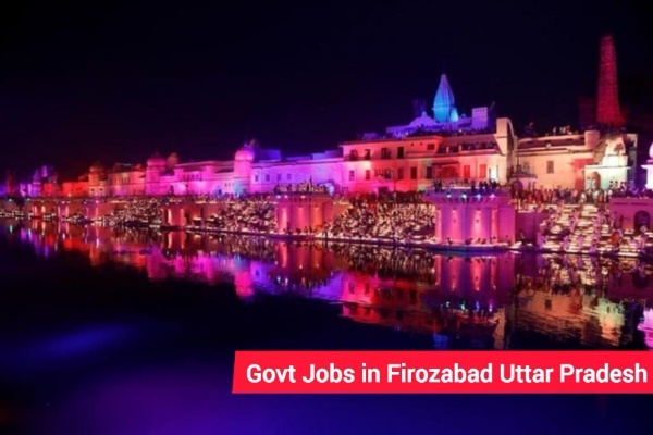 Govt Jobs in Firozabad Uttar Pradesh