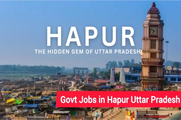 Govt Jobs in Hapur Uttar Pradesh
