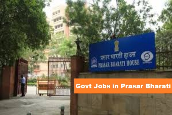 Govt Jobs in Prasar  Bharati