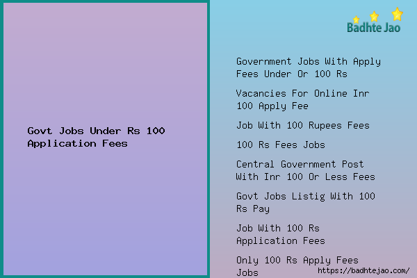 Govt Jobs Under Rs 100 Application Fees